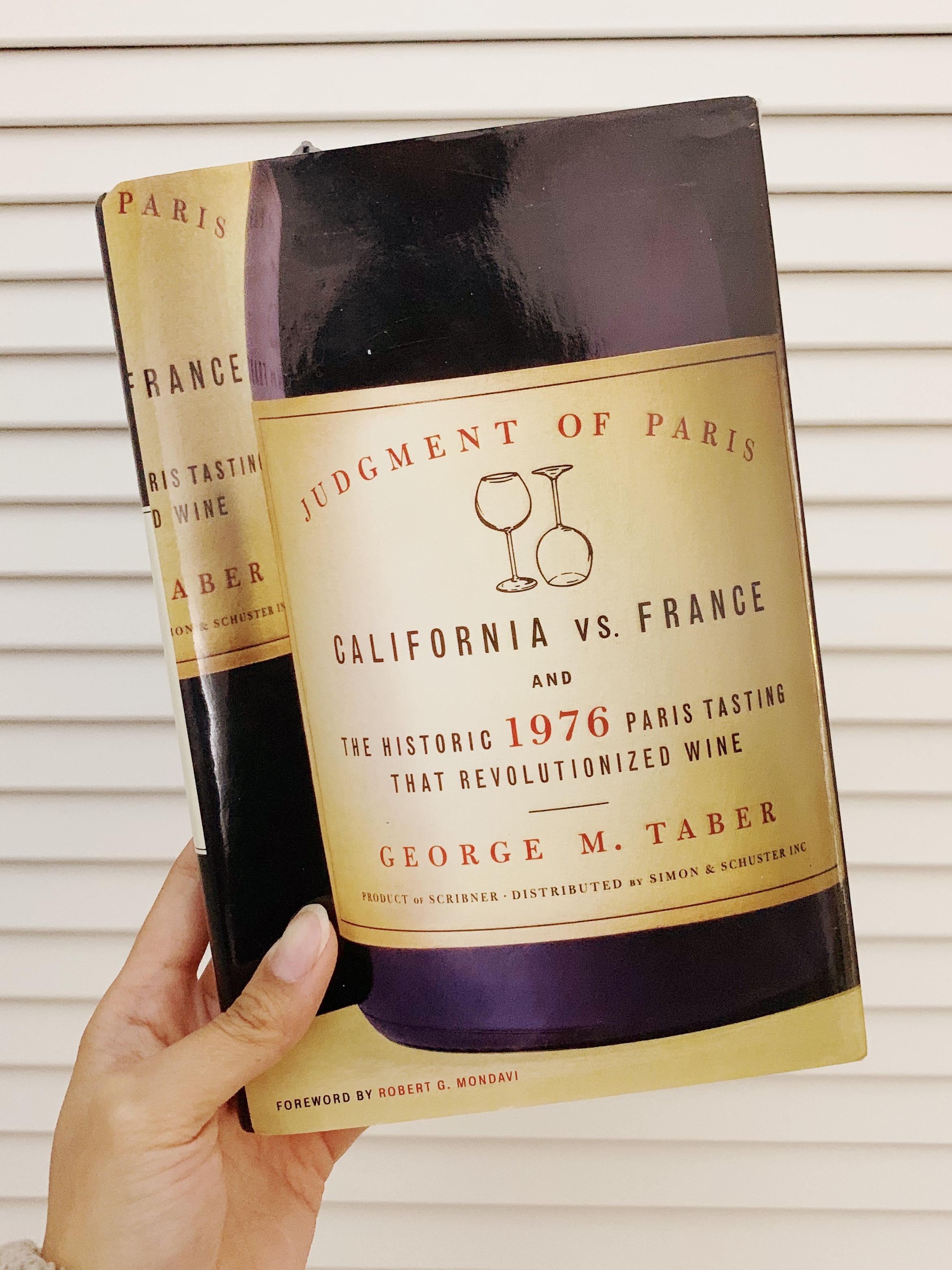 Judgement of Paris: California vs France wine tasting by George M. Taber