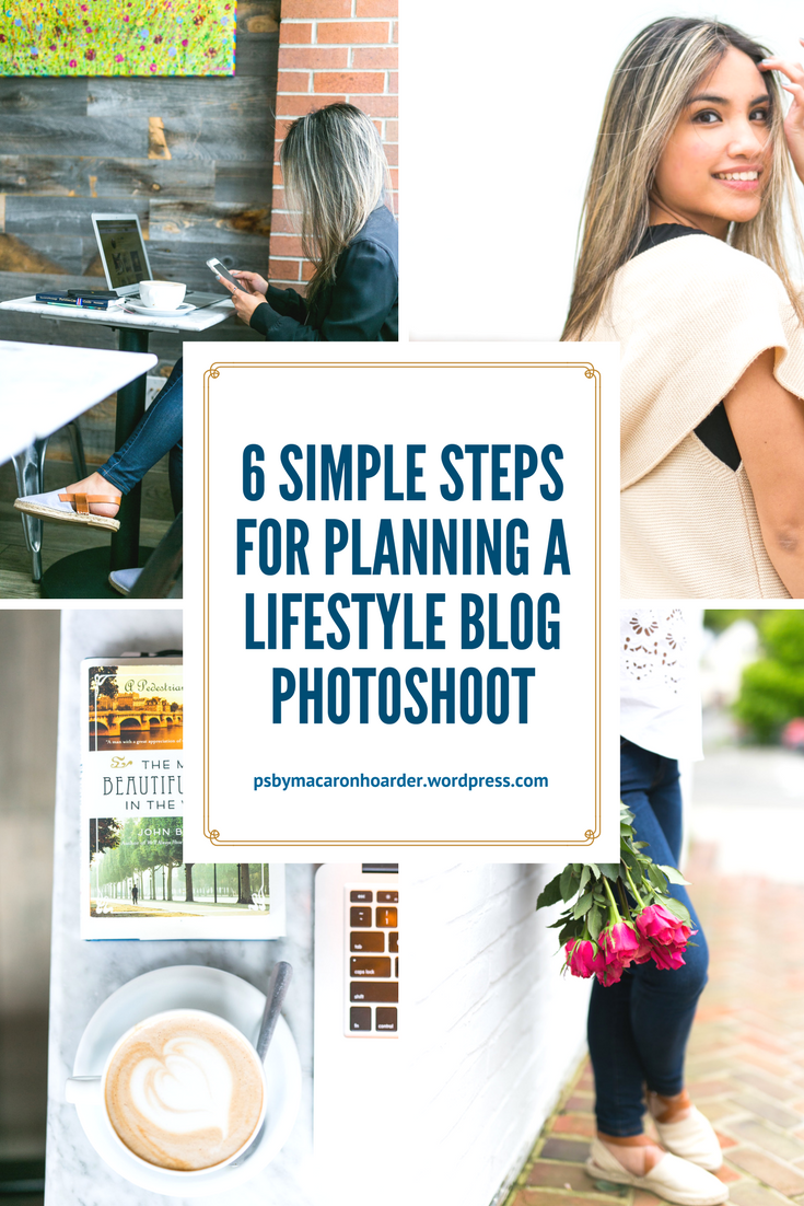 6 Simples Steps for Planning a Lifestyle Blog Photoshoot