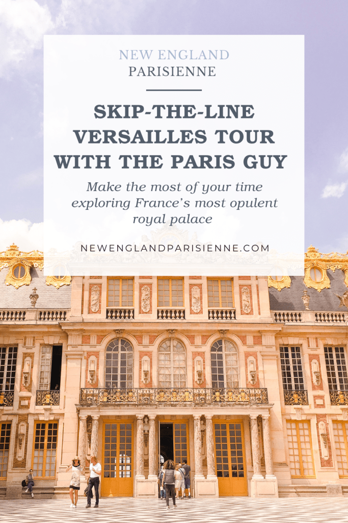 Tour the Palace of Versailles with the Skip-the-Line experience with The Paris Guy