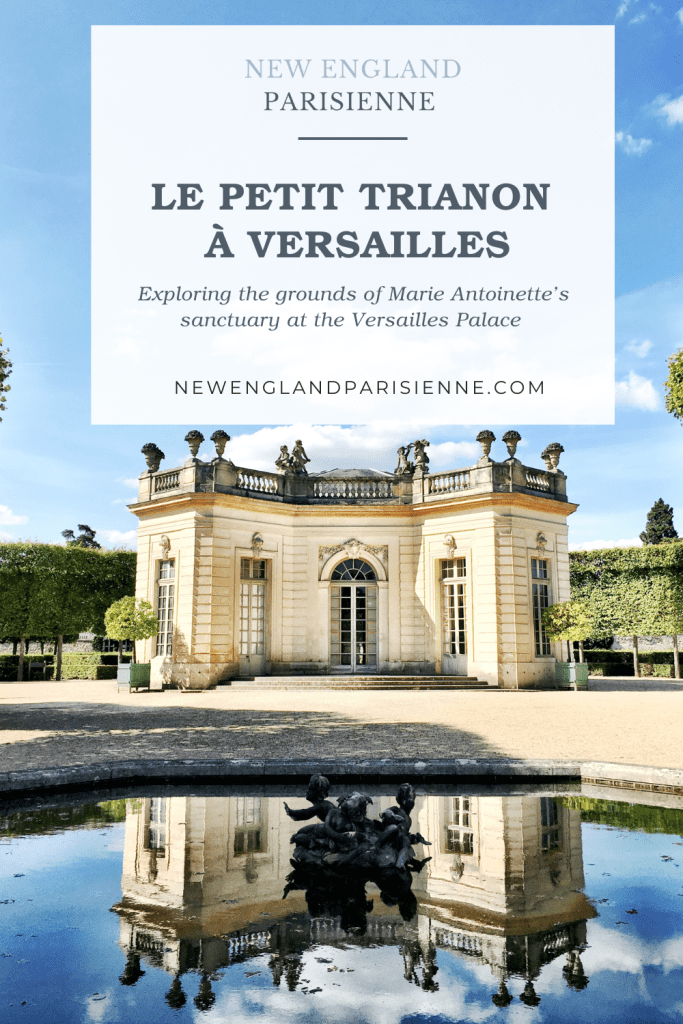 A Guide to Le Petit Trianon and its gardens at Versailles 