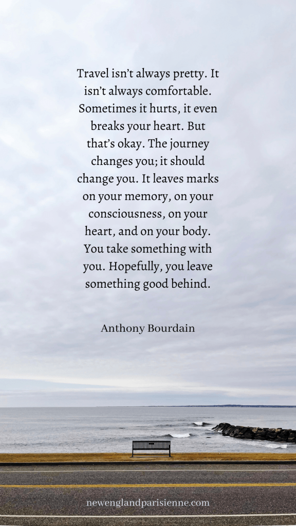 Anthony Bourdain quote - travel isn't always pretty