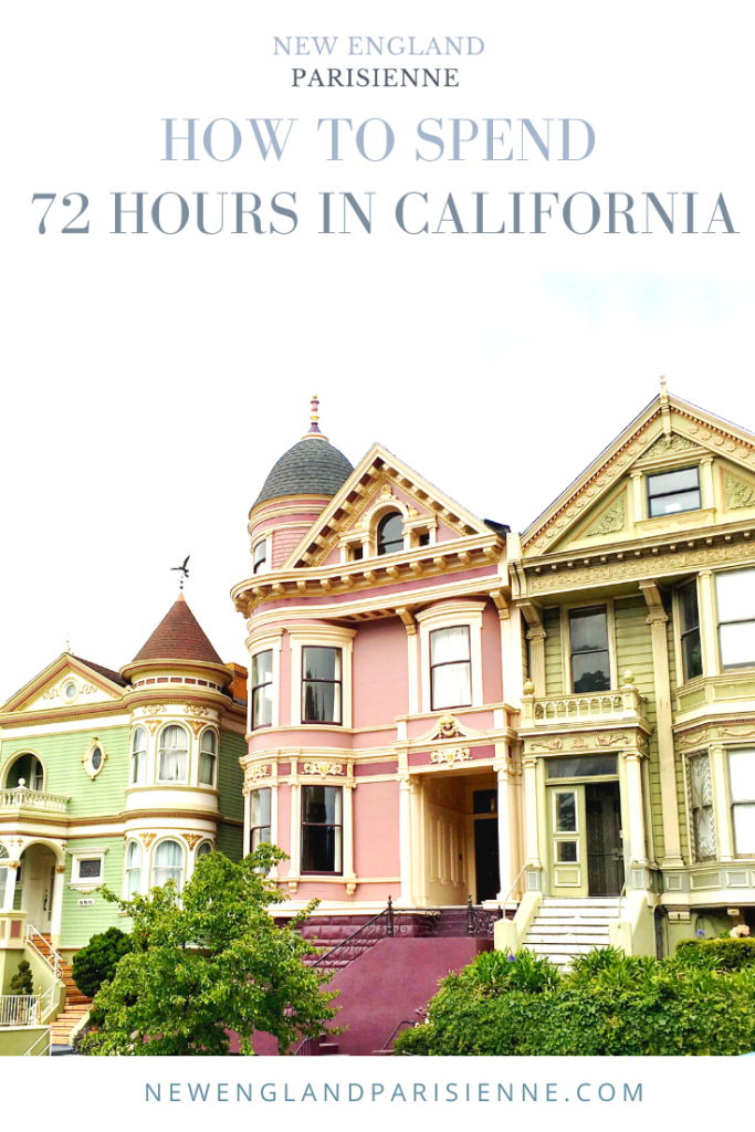 How to spend 72 hours in California